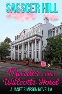 Murder at the Willcotts Hotel - The Janet Simpson Cozy Mysteries, #3