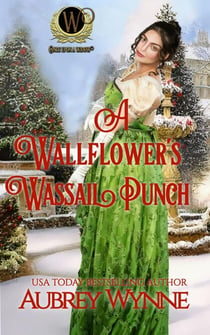 A Wallflower's Wassail Punch - Once Upon A Widow, #8