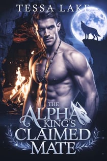 The Alpha King’s Claimed Mate - Alpha’s King Shadow Ridge Pack, #4