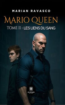 Mario Queen -  Tome 2 - Les liens du sang