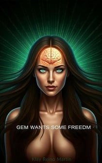 Gem wants some freedom