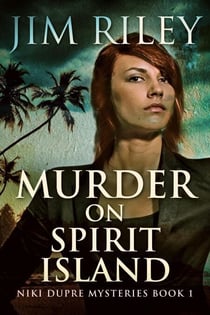 Murder On Spirit Island - Niki Dupre Mysteries, #1