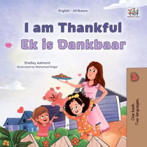 I am Thankful Ek is Dankbaar - English Afrikaans Bilingual Collection