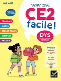Mon CE2 facile ! Adapté aux enfants DYS ou en difficulté d'apprentissage - Nouveau programme - Leçons et exercices corrigés accessibles à tous