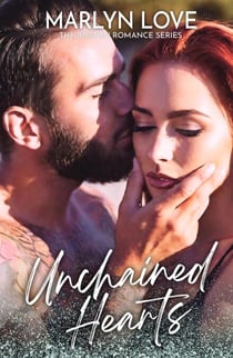 Unchained Hearts - The Boston Romance Series, #4