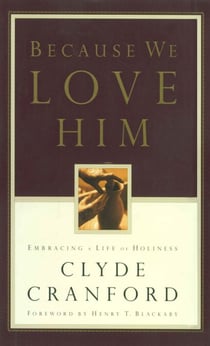 Because We Love Him - Embracing a Life of Holiness