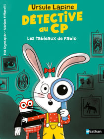Ursule Lapine, détective au CP : Les tableaux de Pablo - Lune Bleue Dès 6 ans - édition numérique