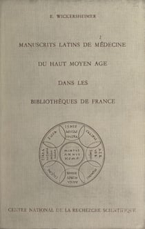 Les manuscrits latins de médecine du Haut Moyen Âge dans les bibliothèques de France