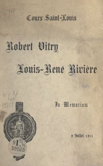 Robert Vitry, Louis-René Rivière - In memoriam, 9 juillet 1915