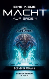 Eine neue Macht auf Erden - Die Alphaten