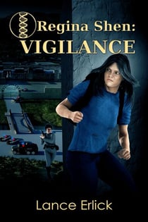 Regina Shen: Vigilance - Regina Shen, #2