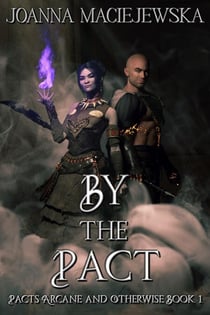 By the Pact - Pacts Arcane and Otherwise, #1