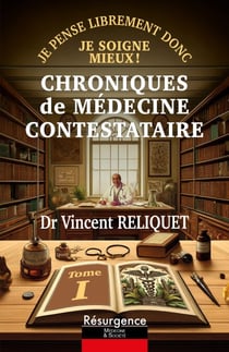 CHRONIQUES DE MÉDECINE CONTESTATAIRE