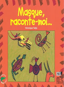 Masque, raconte-moi...