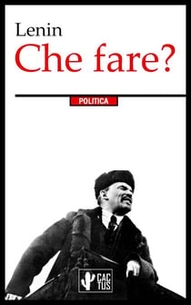 Che fare? - Edizione integrale con note