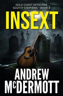 Insext - Gold Coast Detective Scotty Stephens, #4