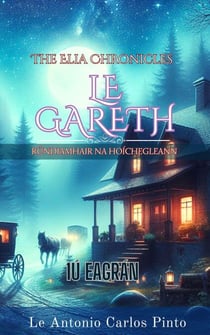 The Elia Chronicles le Gareth - The Elia Chronicles le Gareth, #1