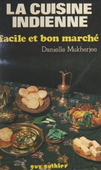 La cuisine indienne - Facile et bon marché