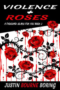 Violence & Roses - A Thousand Scars for You, #2