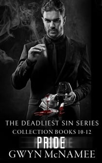 The Deadliest Sin Series Collection Books 10-12: Pride - The Deadliest Sin Series Collections, #4