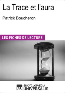 La Trace et l'aura de Patrick Boucheron - Les Fiches de lecture d'Universalis