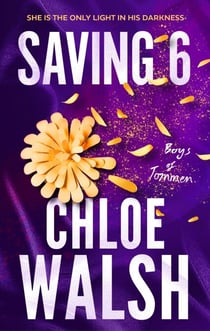 Saving 6 - Epic, emotional and addictive romance from the TikTok phenomenon