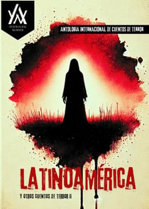 Latinoamérica y otros cuentos de terror II