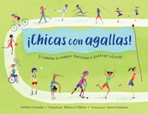 ¡Chicas con agallas! (Spanish Edition) - El camino a romper barreras y quebrar récords