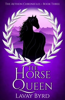 The Horse Queen - The Aethon Chronicles, #3