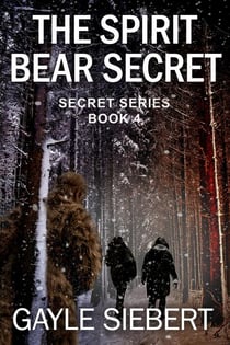 The Spirit Bear Secret - Secrets, #4