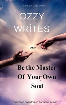 In the Arms of Karma     Free Yourself   Become the Master of Your Own Soul