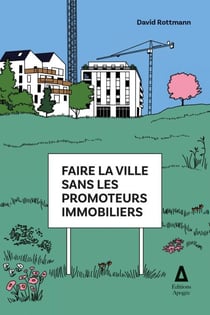 Faire la ville sans les promoteurs immobiliers