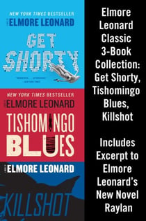 Elmore Leonard Classic 3-Book Collection - Get Shorty, Tishomingo Blues, Killshot