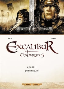 Excalibur Chroniques T01 - Pendragon