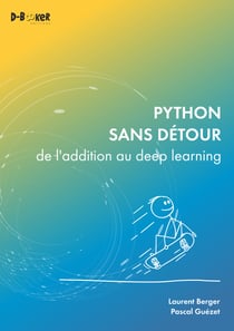 Python sans détour - de l'addition au deep learning