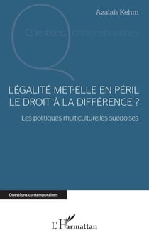 L'égalité met-elle en péril le droit à la différence ? - Les politiques multiculturelles suédoises