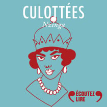 Culottées - Nzinga, reine du Ndongo et du Matamba