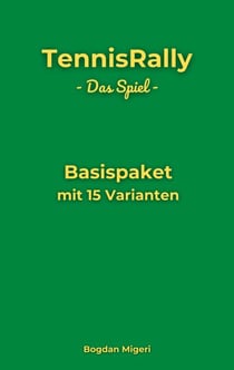 TennisRally - Das Spiel - - Basisversion mit 15 Varianten -