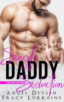 Single Daddy Seduction - A Hot Single Dad Romance, #4