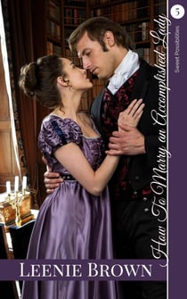 How to Marry an Accomplished Lady - Sweet Possibilities, #5