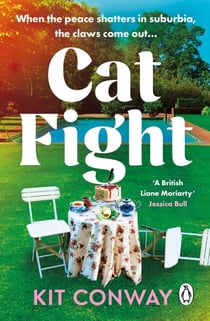Cat Fight - A brilliantly twisty and addictive summer read full of secrets and suspense