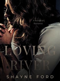 Loving River, A Rock Star Romance - Steel, #2