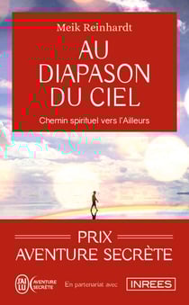 Au diapason du ciel. Chemin spirituel vers l'Ailleurs