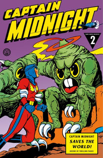 Captain Midnight Archives Volume 2: Captain Midnight Saves the World
