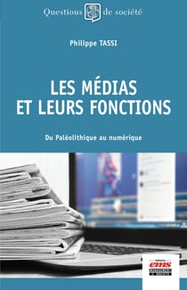 Les médias et leurs fonctions - Du Paléolithique au numérique