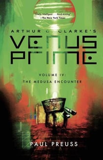 Arthur C. Clarke's Venus Prime 4—The Medusa Encounter - Venus Prime, #4