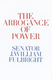 The Arrogance of Power