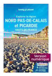 Explorer la région Nord Pas-de-Calais et Picardie 1ed