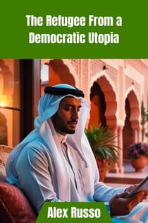The Refugee From a Democratic Utopia