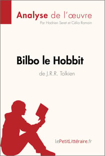 Bilbo le Hobbit de J. R. R. Tolkien (Analyse de l'oeuvre) - Analyse complète et résumé détaillé de l'oeuvre